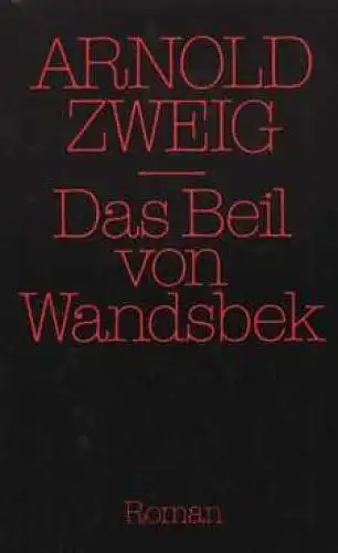 Buch: Das Beil von Wandsbek, Zweig, Arnold. Ausgewählte Werke in Einzelausgaben