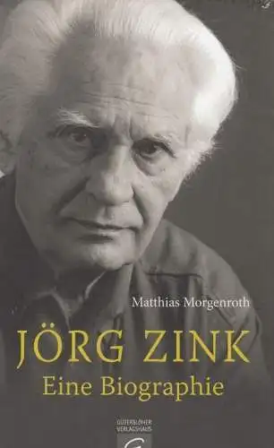Buch: Jörg Zink, Morgenroth, Matthias. 2013, Gütersloher Verlagshaus