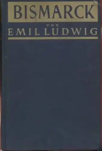 Buch: Bismarck, Ludwig, Emil. 1932, Paul Zsolnay Verlag, gebraucht, gut