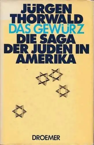 Buch: Das Gewürz, Thorwald, Jürgen. 1978, Die Saga der Juden in Amerika