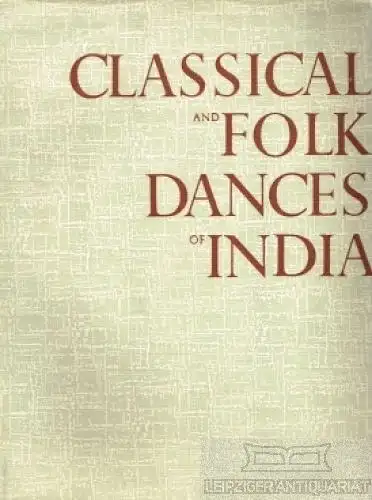 Buch: Classical and Folk Dances of India. 1963, Marg Publications