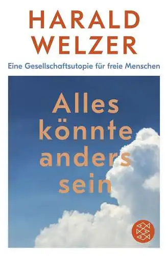 Buch: Alles könnte anders sein, Welzer, Harald, 2020, Fischer Taschenbuch Verlag