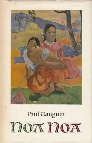 Buch: Noa Noa, Gauguin, Paul. 1967, Henschelverlag, gebraucht, gut