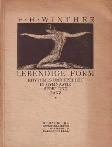 Buch: Lebendige Form, Winther, Fritz Hanna, 1920, G. Braunsche Hofbuchdruckerei