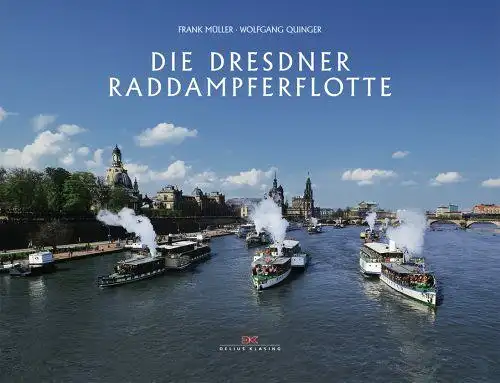Buch: Die Dresdner Raddampferflotte, Müller, Frank, 2007, Delius Klasing