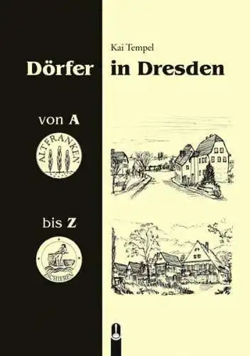 Buch: Dörfer in Dresden von A bis Z, Tempel, Kai, 2007, Hille