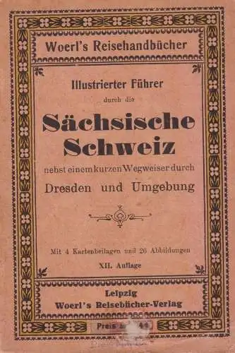 Buch: Illustrierter Führer durch die Sächsische Schweiz...Woerl, 1921