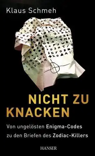 Buch: Nicht zu knacken, Schmeh, Klaus, 2013, Hanser, gebraucht, sehr gut