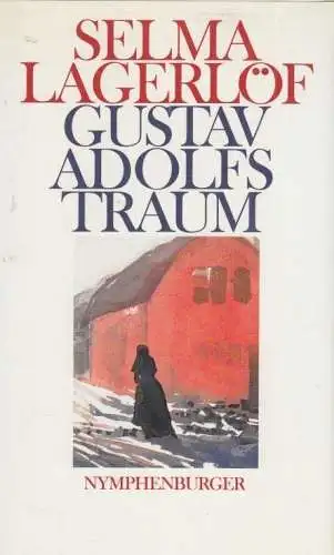 Buch: Gustav Adolfs Traum, Lagerlöf, Selma. 1991, Verlag Nymphenburger