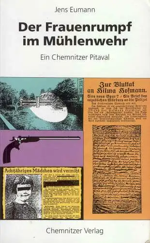 Buch: Der Frauenrumpf im Mühlenwehr, Eumann, Jens, 2001, Chemnitzer Verlag