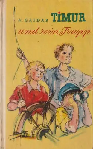 Buch: Timur und sein Trupp, Gaidar, Arkadi. Robinsons billige Bücher, 1960