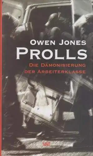 Buch: Prolls, Jones, Owen, 2013, VAT, Die Dämonisierung der Arbeiterklasse