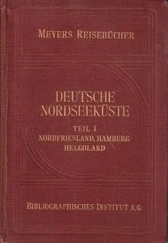 Buch: Deutsche Nordseeküste I - Nordfriesland, Hamburg, Helgoland, 1929, Meyer