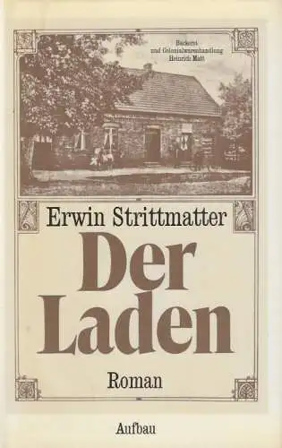 Buch: Der Laden. Erster Teil, Strittmatter, Erwin. 1985, Aufbau Verlag, Roman