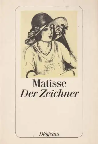 Buch: Henri Matisse - Der Zeichner, Jouvet, Jean, 2002, Diogenes