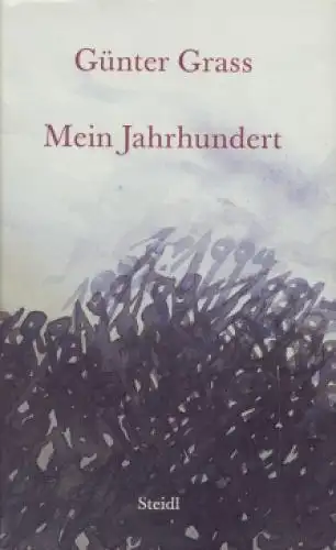 Buch: Mein Jahrhundert, Grass, Günter. 1999, Steidl Verlag, gebraucht, gut