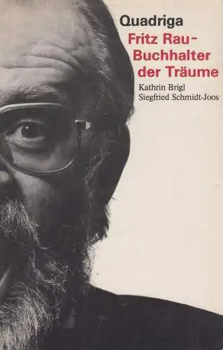 Buch: Fritz Rau - Buchhalter der Träume, Brigl, Kathrin, 1985, Quadriga Verlag
