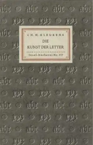Insel-Bücherei 557, Die Kunst der Letter, Kleukens, Ch. H. 1940, Insel-Verlag