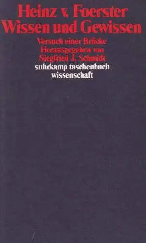 Buch: Wissen und Gewissen, von Foerster, Heinz. 1993, Suhrkamp Verlag