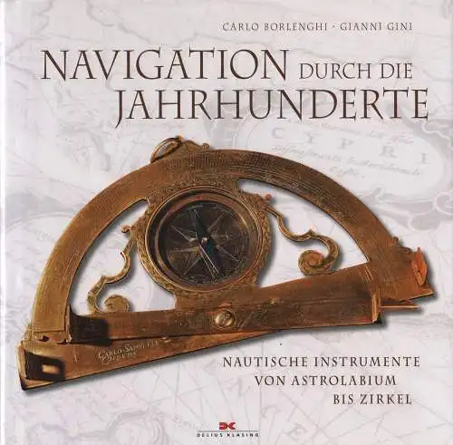 Buch: Navigation durch die Jahrhunderte, Borlenghi, Carlo u.a., 2012