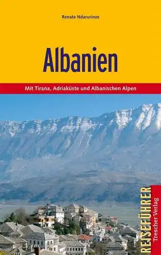 Buch: Albanien, Ndarurinze, Renate, 2012, Trescher Verlag, gebraucht, sehr gut