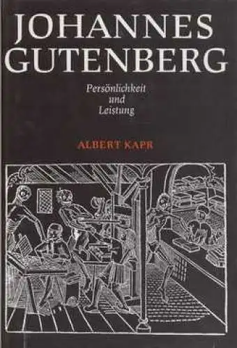 Buch: Johannes Gutenberg, Kapr, Albert. 1986, Urania-Verlag, gebraucht, gu 74665