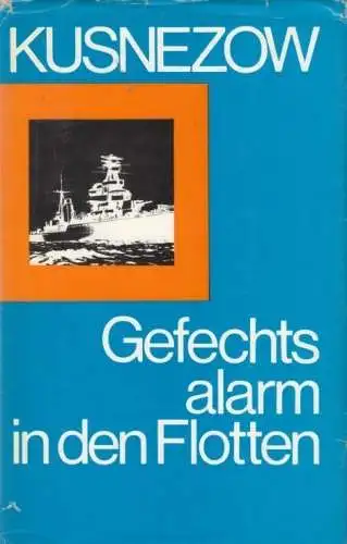 Buch: Gefechtsalarm in den Flotten, Kusnezow, Alexander. 1979, gebraucht, gut