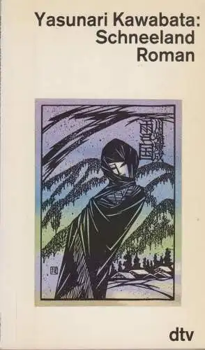 Buch: Schneeland, Kawabata, Yasunari, 1987, Deutscher Taschenbuch Verlag, Roman