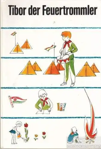 Buch: Tibur der Feuerteufel. 1973, Verlag Junge Welt, gebraucht, gut
