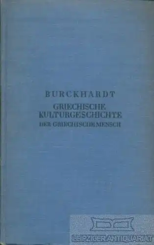 Buch: Griechische Kulturgeschichte, Burckhardt, Jacob. Kröners Taschenausgabe