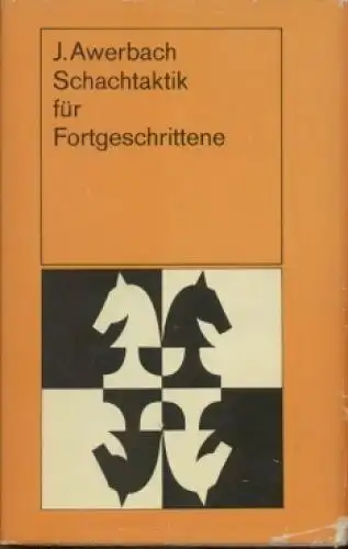 Buch: Schachtaktik für Fortgeschrittene, Awerbach, Juri. 1983, Sportverlag