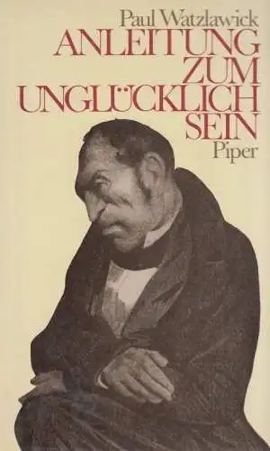 Buch: Anleitung zum Unglücklichsein, Watzlawick, Paul. 1983, gebraucht, gut