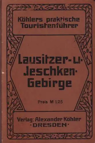Buch: Lausitzer Gebirge nebst Jeschkengebirge, Schlegel, B., 1911, Köhler 337868