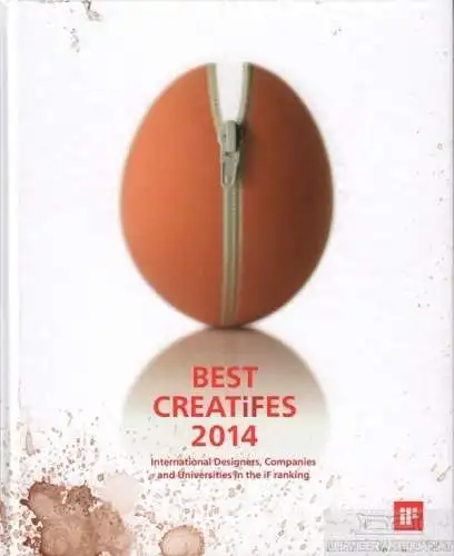 Buch: Best Creatifes 2014, Wiegmann, Ralph u.a. 2014, iF Design Media Verlag