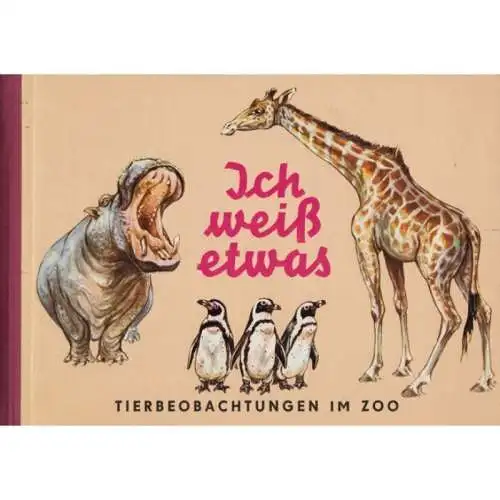 Buch: Ich weiß etwas. Tierbeobachtungen im Zoo, Schulz, Waldemar. 1979