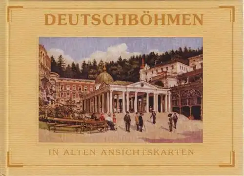 Buch: Deutschböhmen in alten Ansichtskarten, Aschenbrenner, Viktor. 2002