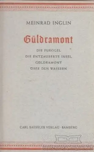 Buch: Güldramont, Inglin, Meinrad. 1948, Carl Baessler Verlag, Erzählungen
