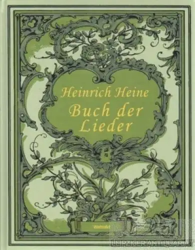 Buch: Buch der Lieder, Heine, Heinrich. 2006, Verlagsgruppe Weltbild GmbH