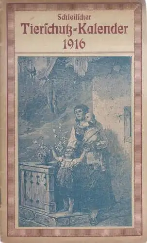 Heft: Schlesischer Tierschutz-Kalender 1916, W. Wolff Verlag, gebraucht, gut
