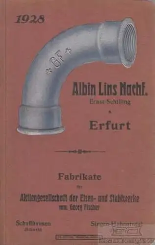 Buch: Albin Lins Nachf. Ernst Schilling, Erfurt. 1928, gebraucht, gut