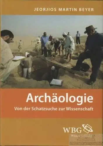Buch: Archäologie, Beyer, Jeorjios Martin. Ca. 2010, gebraucht, sehr gut