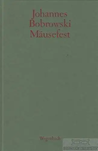 Buch: Mäusefest, Bobrowski, Johannes. 1995, Verlag Klaus Wagenbach