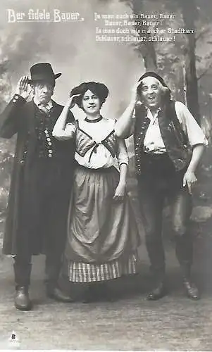 AK Der fidele Bauer. Matzner, Matscheg, Valli Paak. ca. 1907, Operette, g 308811