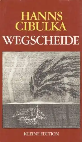 Buch: Wegscheide, Cibulka, Hanns. Kleine Edition, 1990, Mitteldeutscher Verlag
