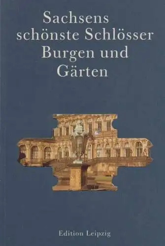 Buch: Sachsens schönste Schlösser, Burgen und Gärten, Delau, Reinhard. 2002