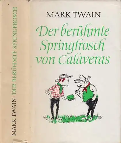 Buch: Der berühmte Springfrosch von Calaveras, Twain, Mark. 1972, Aufbau-Verlag