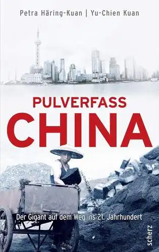 Buch: Pulverfass China, Häring-Kuan, Petra / Kuan, Yu-Chien, 2011, Scherz