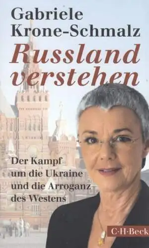 Buch: Russland verstehen, Krone-Schmalz, Gabriele. C. H. Beck Paperback, 2015