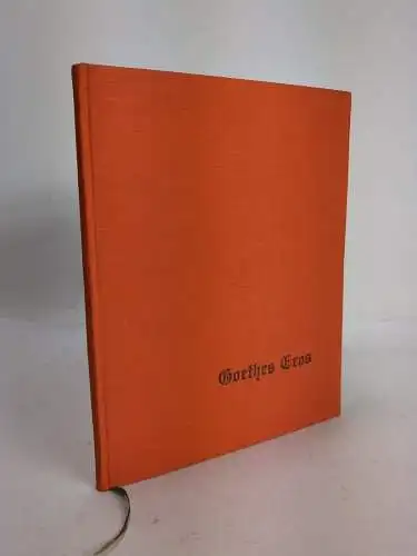 Buch: Goethes Eros in seinen Gedichten, Verlag des Kreises der Vier, Exemplar 47