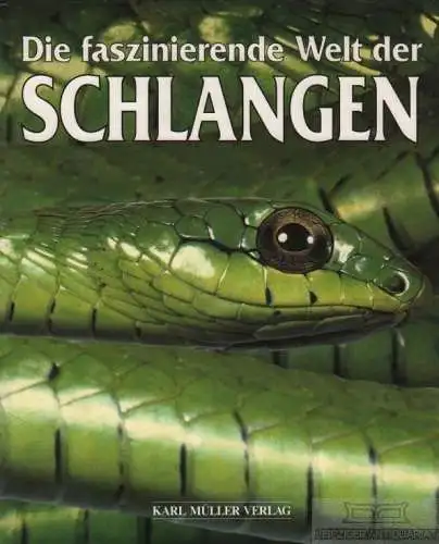 Buch: Die faszinierende Welt der Schlangen, Marais, Johan. 1995, gebraucht, gut